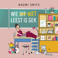 Voorkant van boek van Naomi Smits Wie dit niet leest is gek